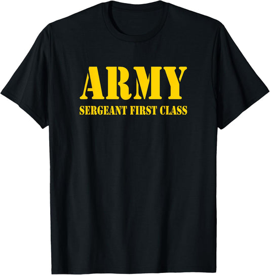 Sergeant First Class US ARMY Soldier T-Shirt - T-Shirt | Black