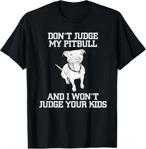 Funny Pitbull Advocate Dog Don't Judge My Pitbull T-Shirt - T-Shirt | Black