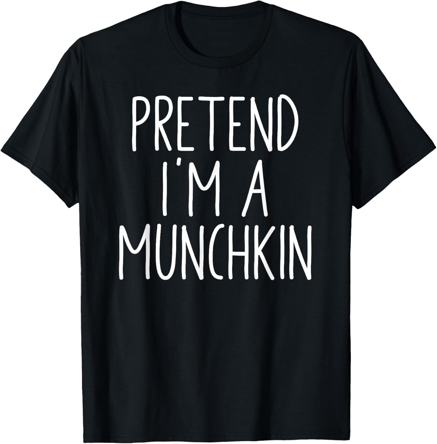 Pretend I'm A Munchkin Funny Halloween DIY Costume T-Shirt - T-Shirt | Black