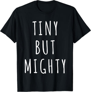 Tiny But Mighty T-Shirt - T-Shirt | Black