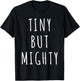 Tiny But Mighty T-Shirt - T-Shirt | Black