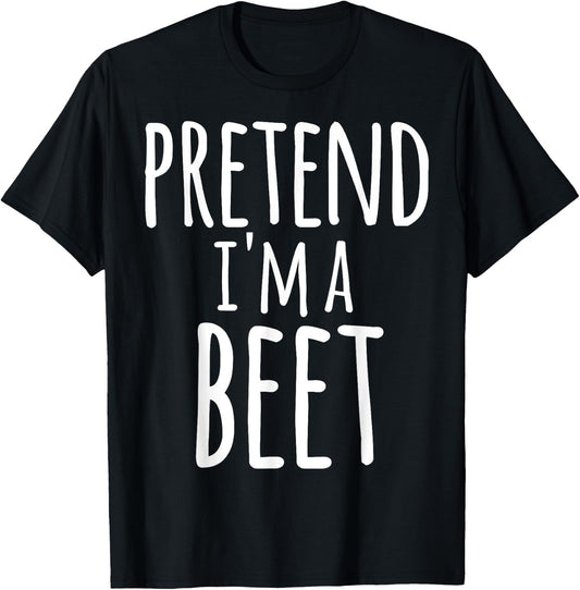 Funny Lazy Halloween PRETEND I'M A BEET Costume T-Shirt - T-Shirt | Black