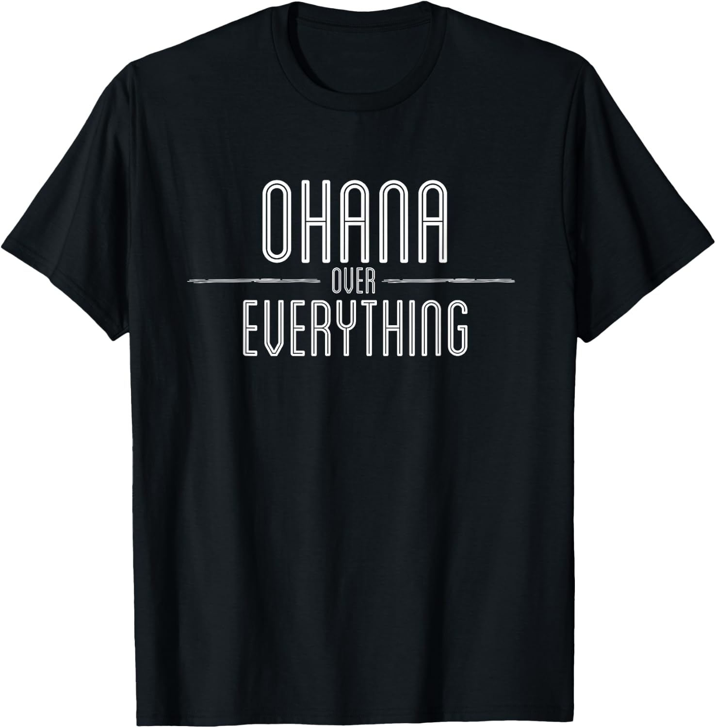 Ohana Family Over Everything Funny Hawaii Island T-Shirt - T-Shirt | Black