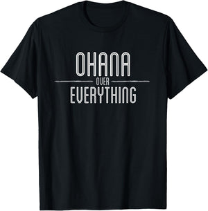 Ohana Family Over Everything Funny Hawaii Island T-Shirt - T-Shirt | Black