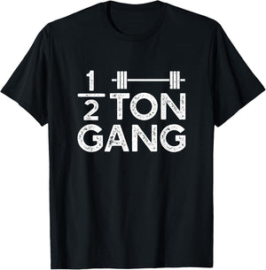 1000 lb Club Power lifter - Half Ton Gang T-Shirt - T-Shirt | Black