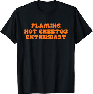 Flaming Hot Cheetos Enthusiast Design T-Shirt - T-Shirt | Black