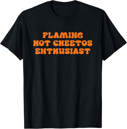 Flaming Hot Cheetos Enthusiast Design T-Shirt - T-Shirt | Black