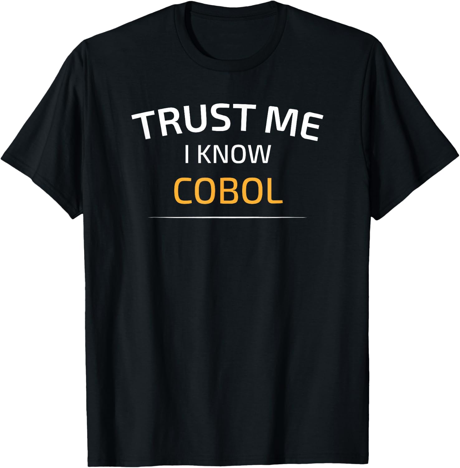 Trust Me I Know Cobol - Data Science T-Shirt - T-Shirt | Black