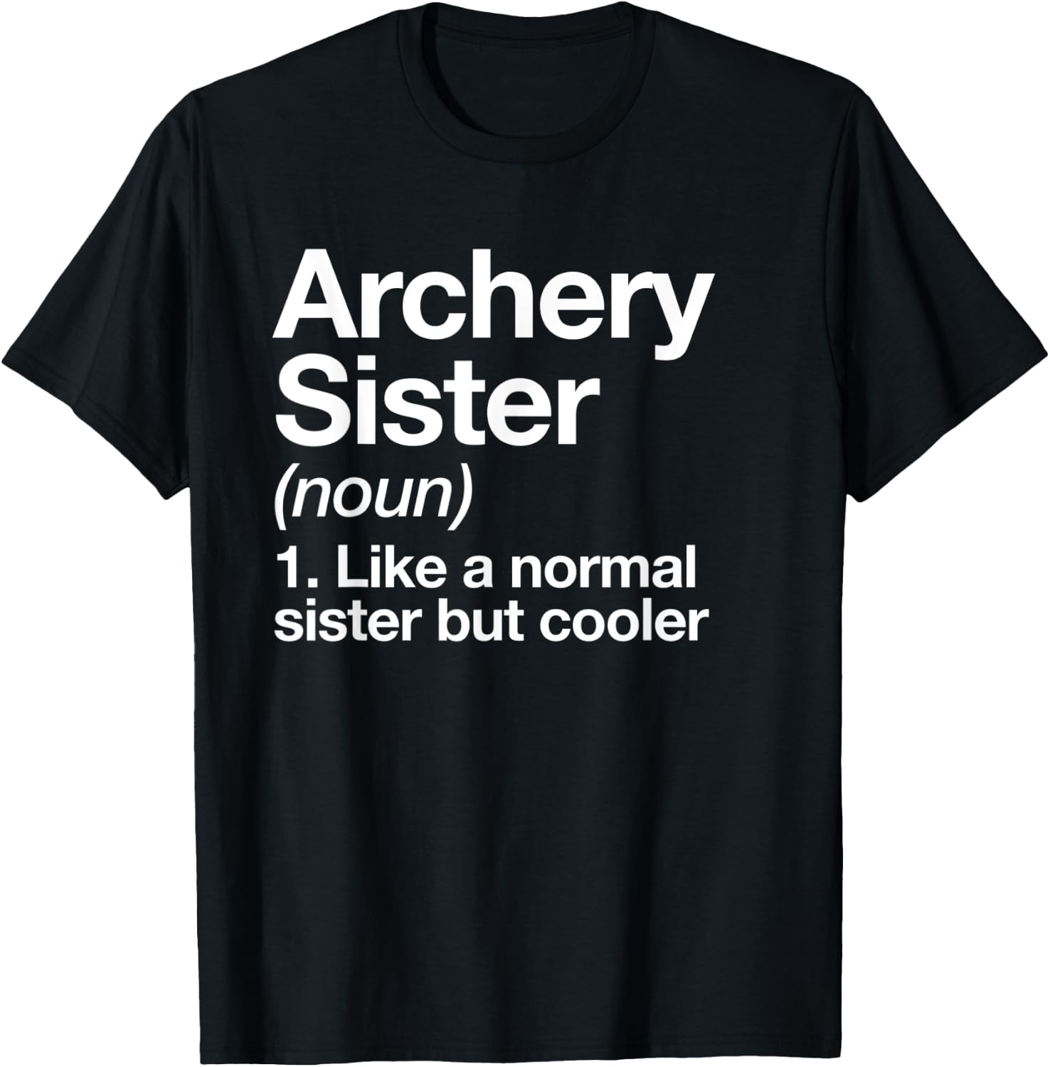 Archery Sister Definition Funny Sports T-Shirt - T-Shirt | Black