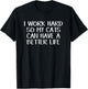 I work hard so my cats can have a better life T-Shirt - T-Shirt | Black