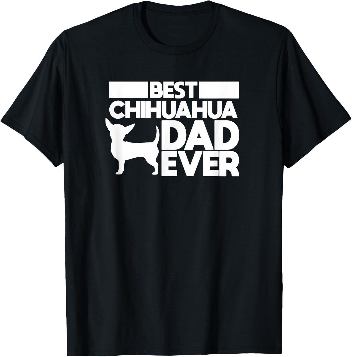 best chihuahua dad ever t shirt dog father Gift T-Shirt - T-Shirt | Black