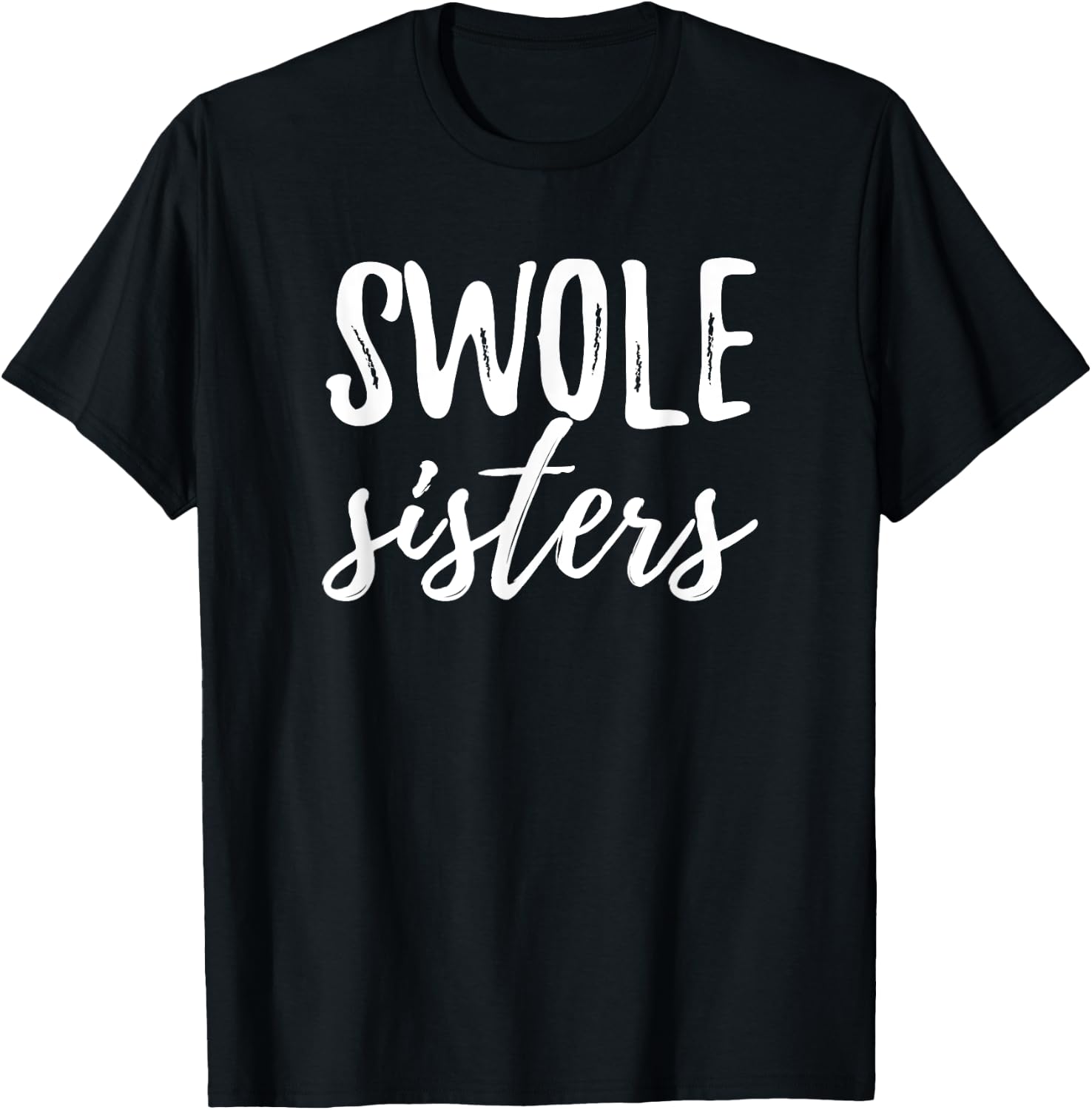 Swole Sisters Workout Apparel for Buddy Mates Weightlifting T-Shirt - T-Shirt | Black
