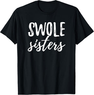 Swole Sisters Workout Apparel for Buddy Mates Weightlifting T-Shirt - T-Shirt | Black
