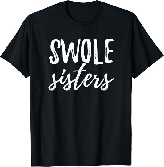 Swole Sisters Workout Apparel for Buddy Mates Weightlifting T-Shirt - T-Shirt | Black