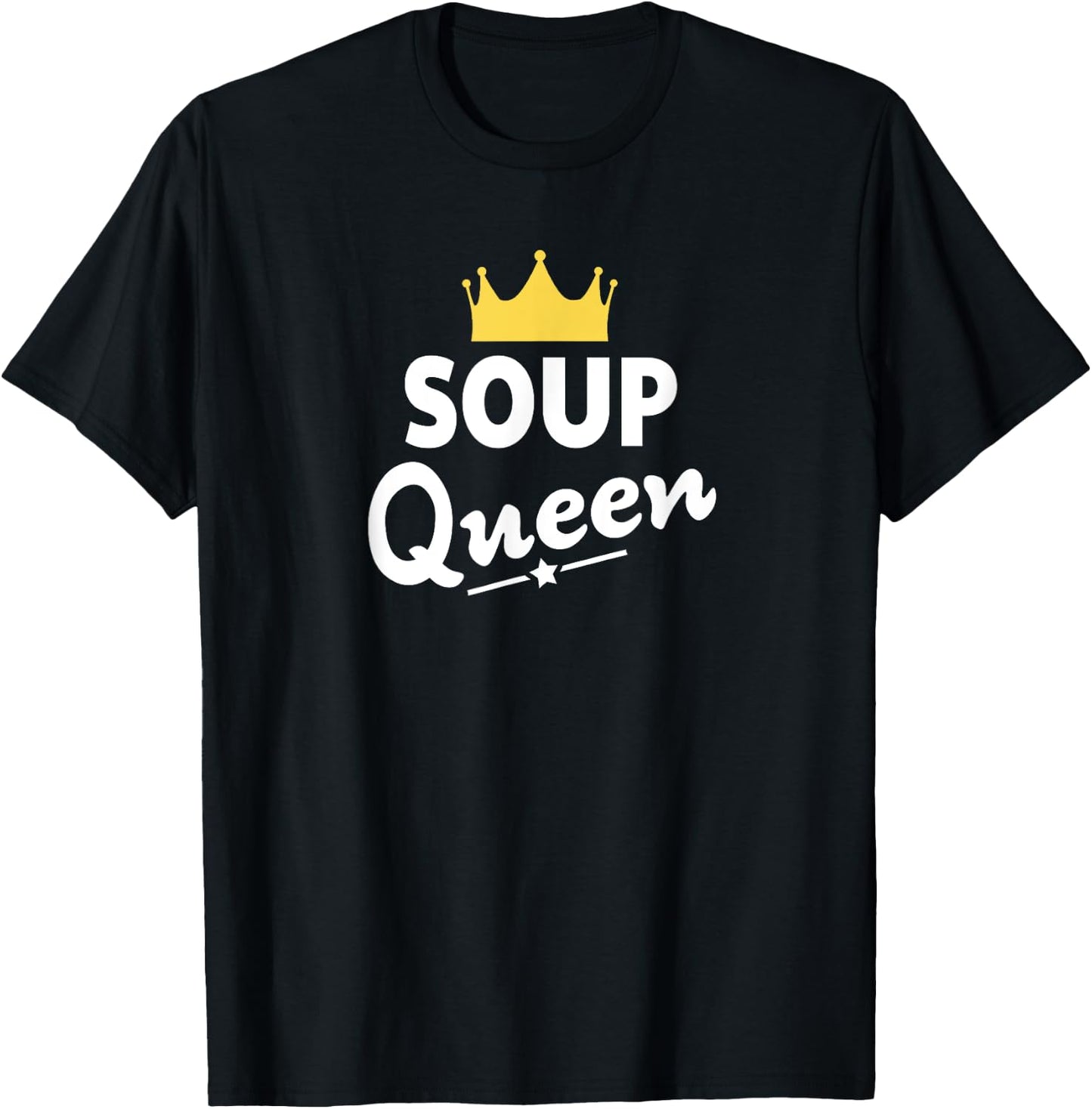 Soup Queen Shirt - Funny Soup T-Shirt - T-Shirt | Black