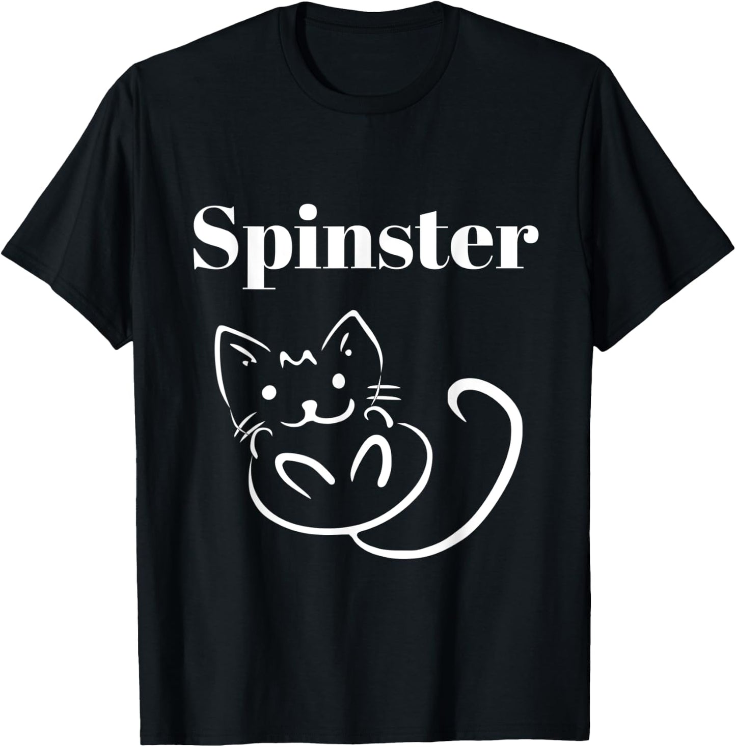 Spinster Cat, funny single girl gift T-Shirt - T-Shirt | Black