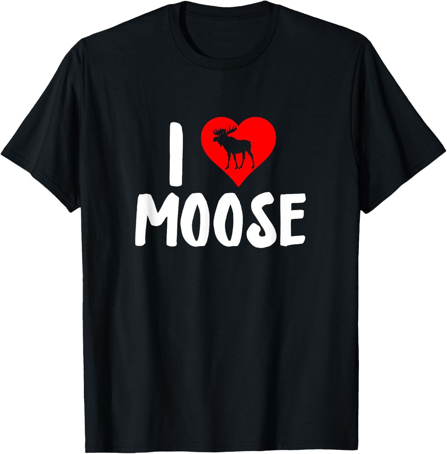 I Love Moose - Moose Lover T-Shirt - T-Shirt | Black