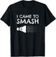Badminton Humor Smash Shuttlecock Birdie Sport T-Shirt - T-Shirt | Black