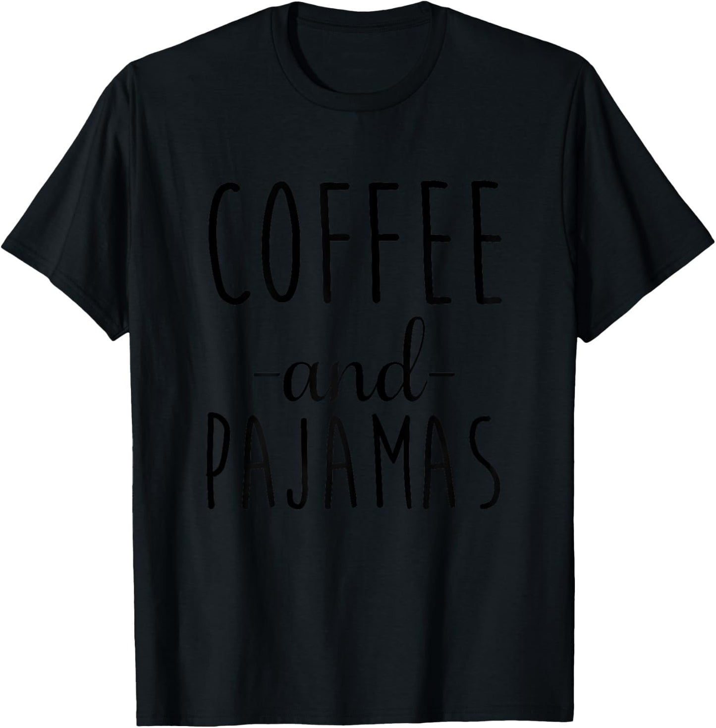 Coffee And Pajamas Funny Napping Sleepover T-Shirt - T-Shirt | Black