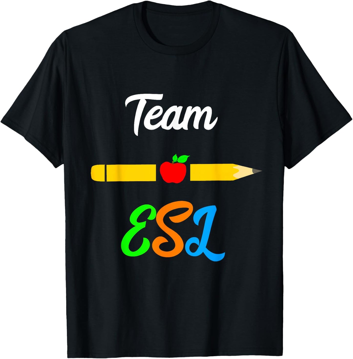 ESL Teacher Team Appreciation Day English Languages Women Girls Kids T-Shirt - T-Shirt | Black