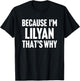 Because I'm Lilyan That's Why Am Personalized Name T-Shirt - T-Shirt | Black