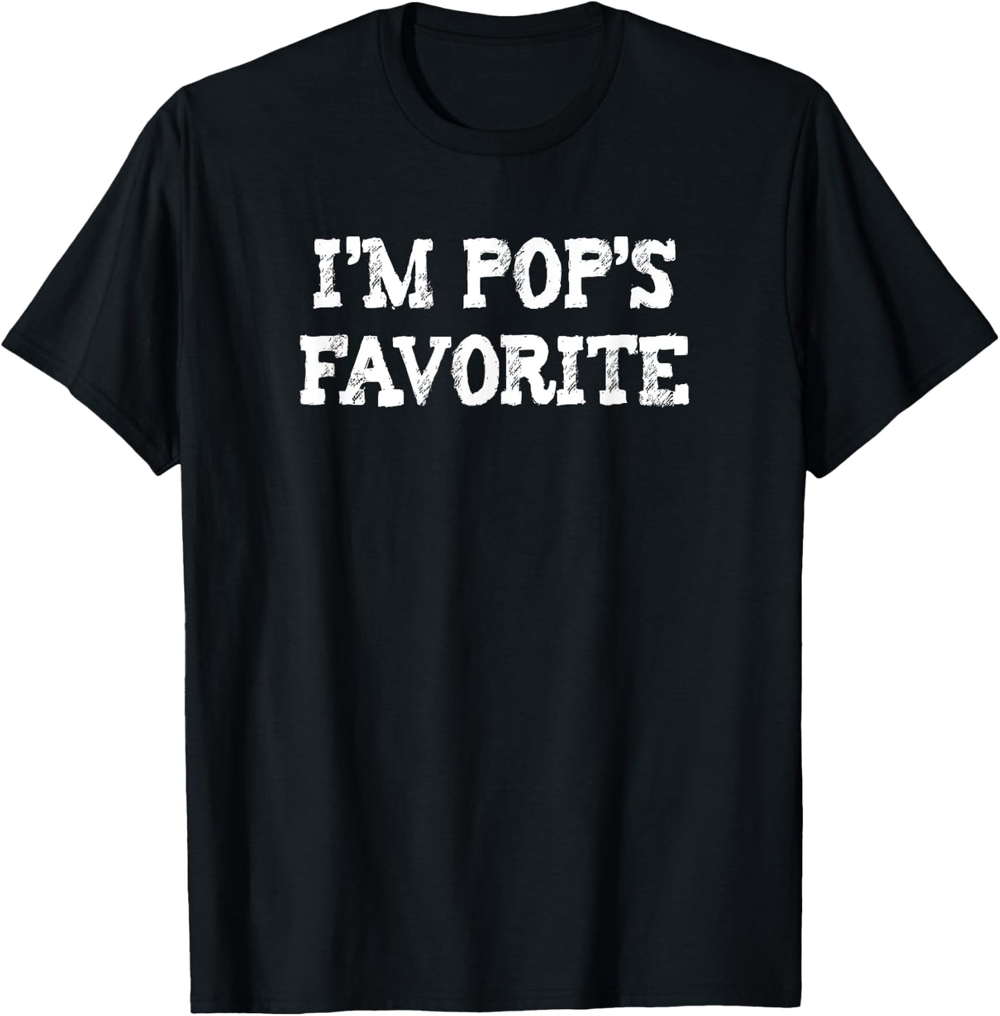 I'm Pop's Favorite Funny T-Shirt - T-Shirt | Black