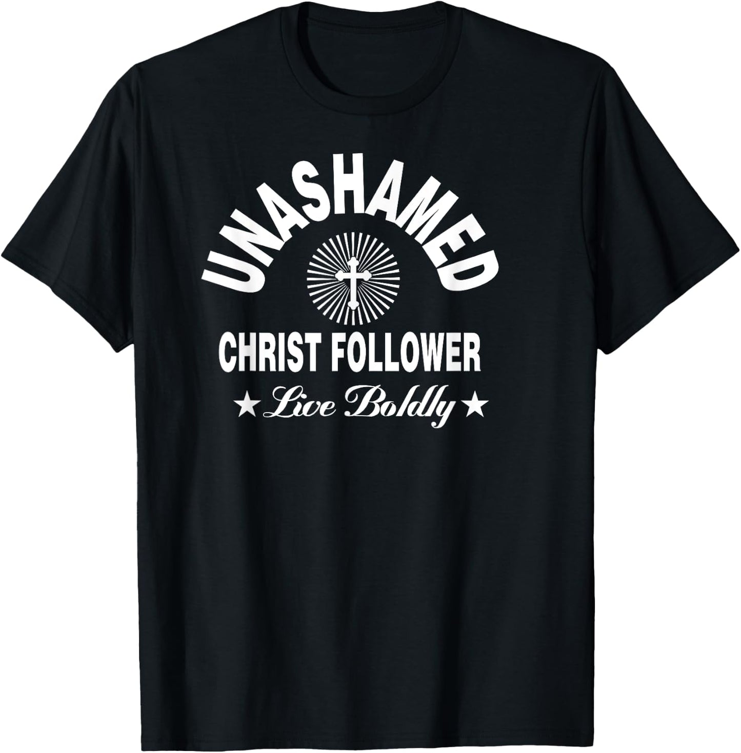 Unashamed Christ Follower Jesus Christian T-Shirt - T-Shirt | Black