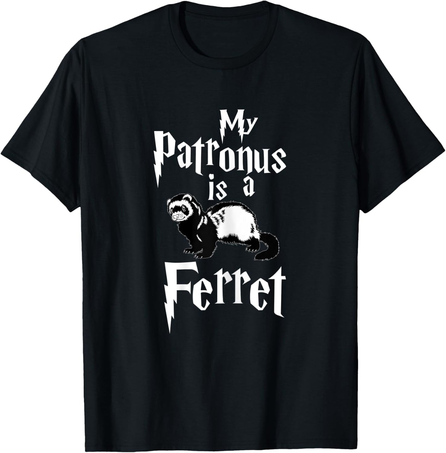 My Patronus Is Ferret Funny Gift Women Men Kid T-Shirt - T-Shirt | Black