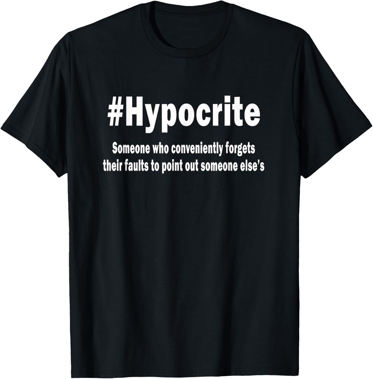 #Hypocrite Definition sayings t shirt T-Shirt - T-Shirt | Black