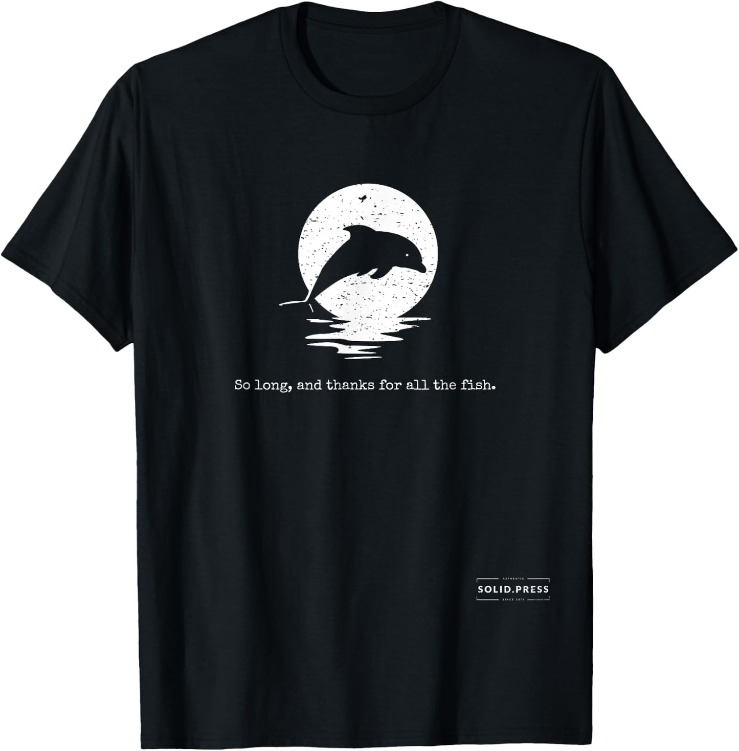 So Long, and Thanks For All The Fish Vintage Shirt T-Shirt - T-Shirt | Black