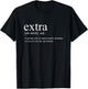 Extra Meme - Overly Dramatic Over The Top Definition T-Shirt - T-Shirt | Black