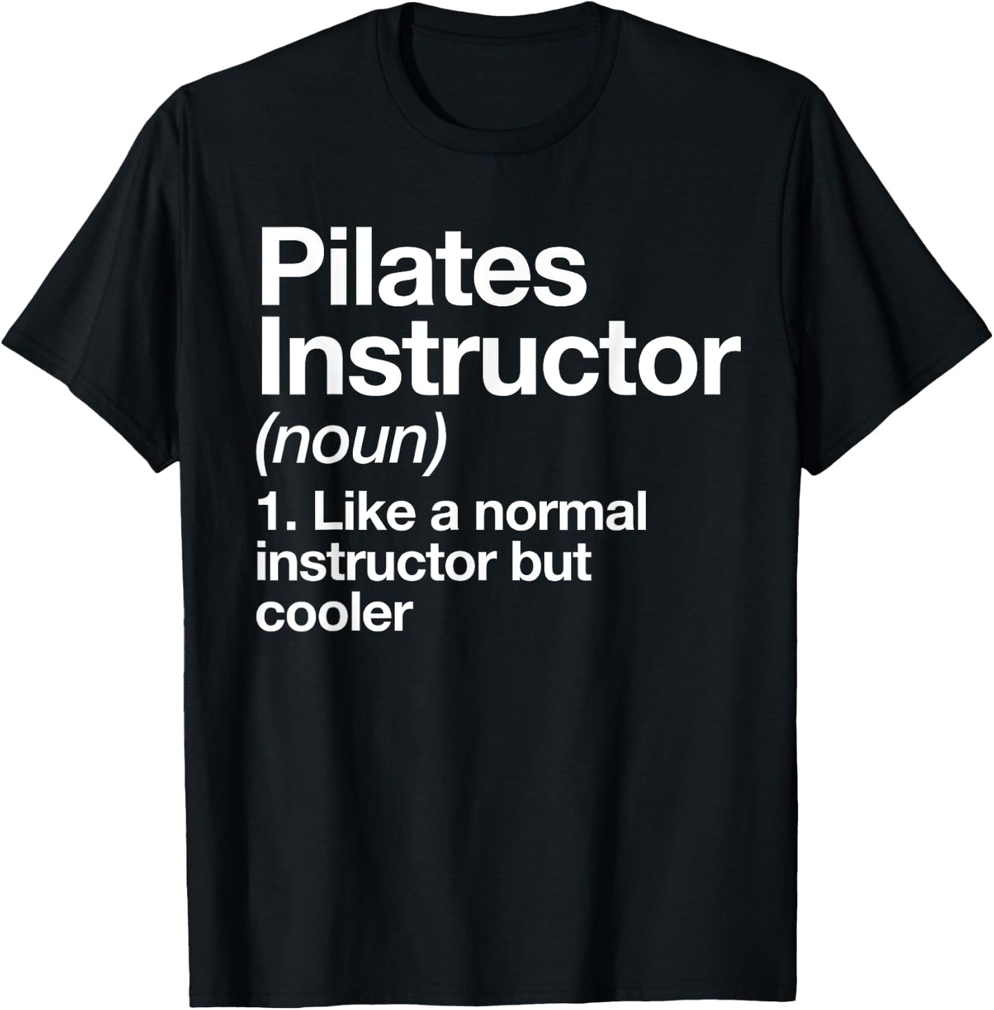 Pilates Instructor Definition Funny Trainer Gym Sports T-Shirt - T-Shirt | Black