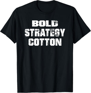 Bold Strategy Cotton Men Women Gifts T-Shirt - T-Shirt | Black