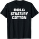 Bold Strategy Cotton Men Women Gifts T-Shirt - T-Shirt | Black