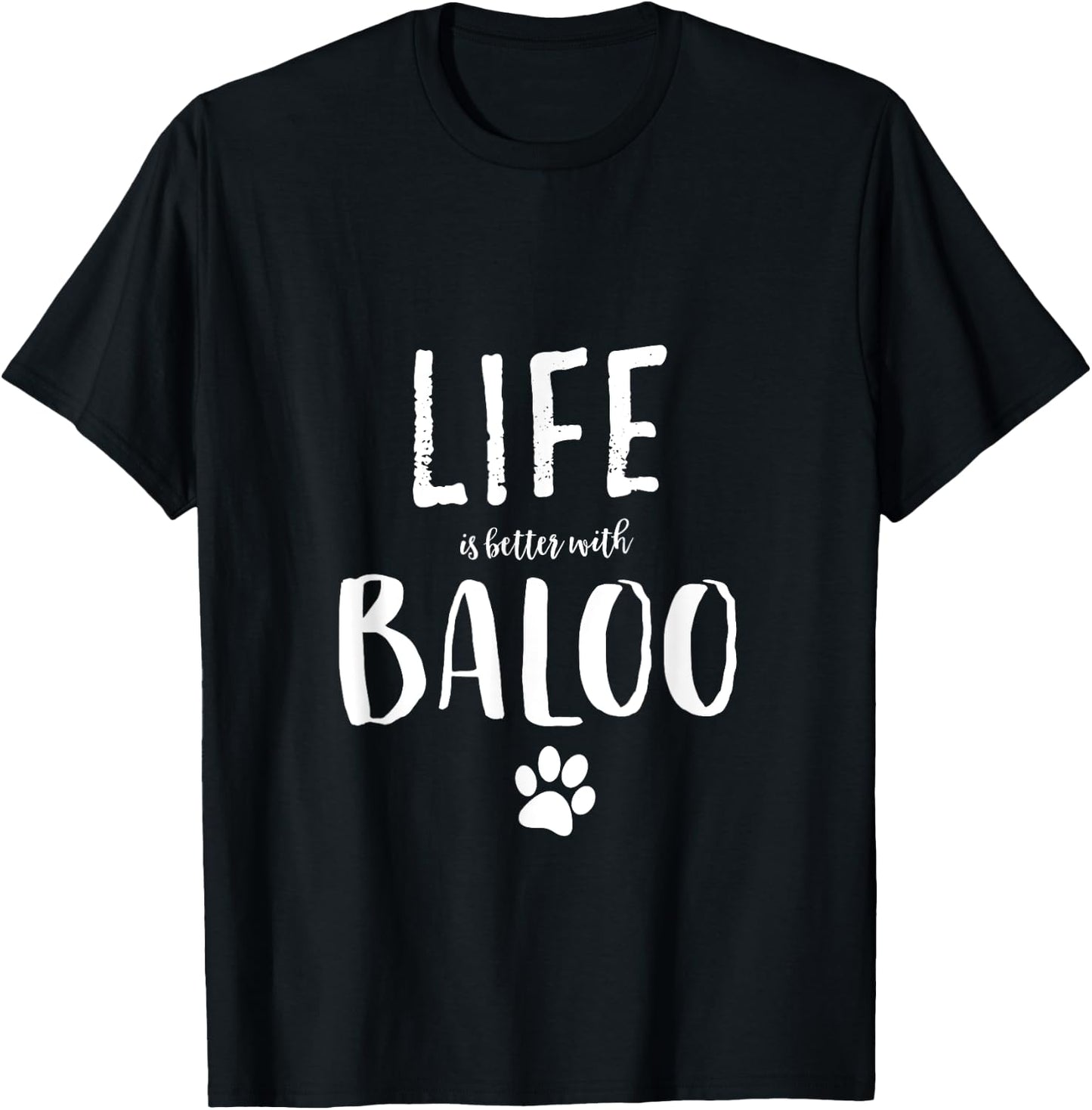 Life ist better with Baloo Dog Name Gift Shirt Men Women Girls Kids T-Shirt - T-Shirt | Black