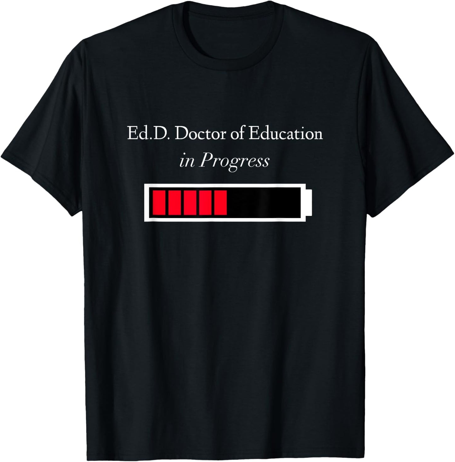 EdD in Progress - Doctorate Degree Loading Funny Gift T-Shirt - T-Shirt | Black