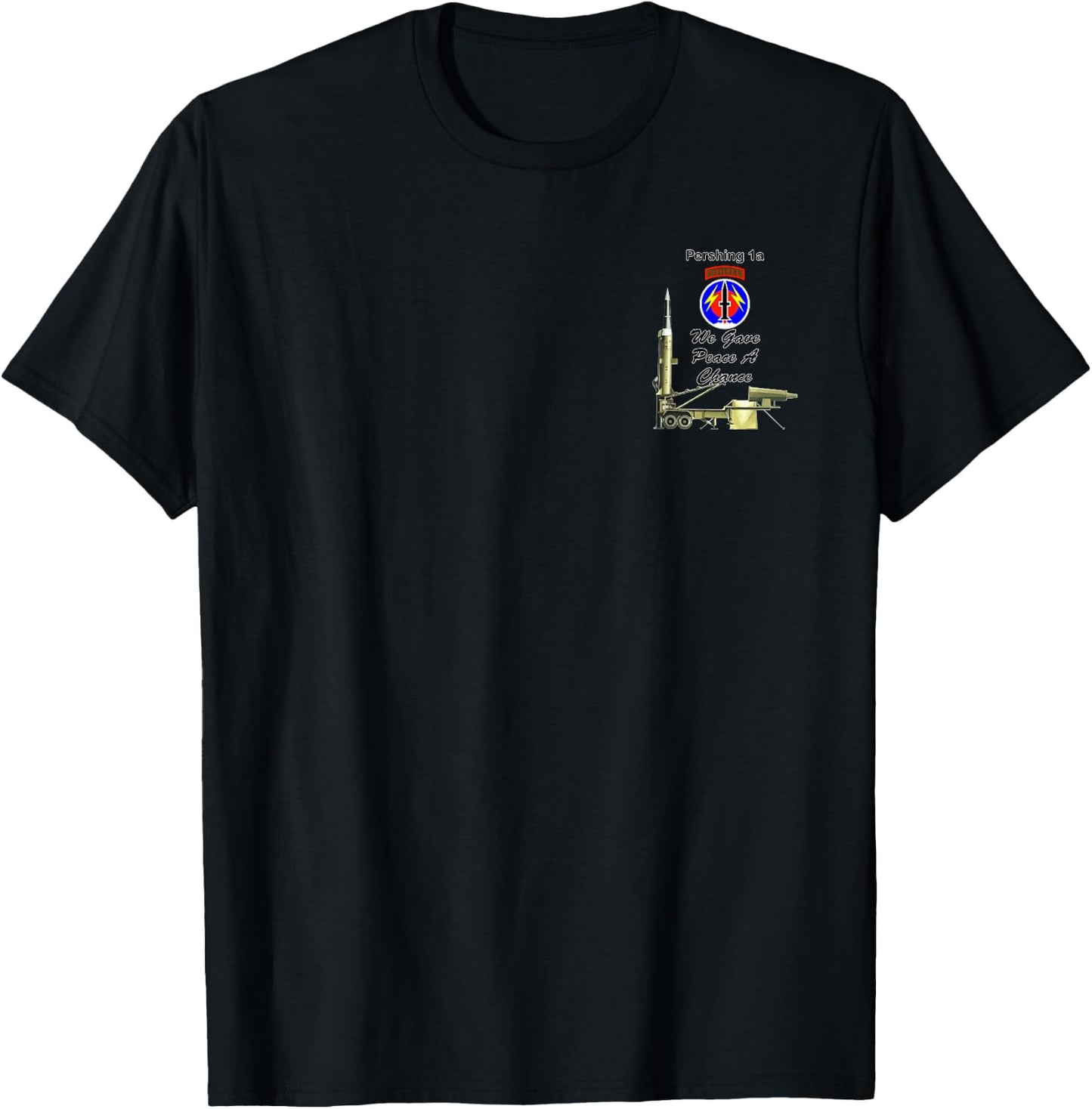 56th FA Pershing 1a We Gave Peace a Chance small frnt design T-Shirt - T-Shirt | Black