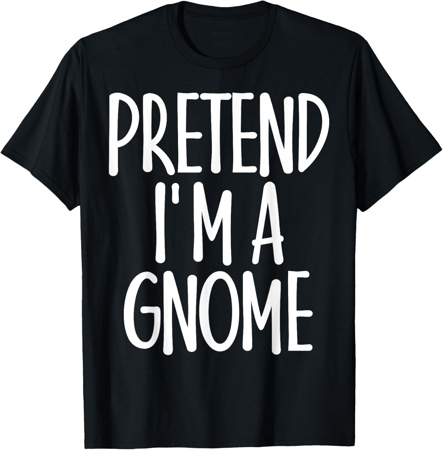 Easy Pretend I'm Gnome Costume Gift Last Minute Halloween T-Shirt - T-Shirt | Black