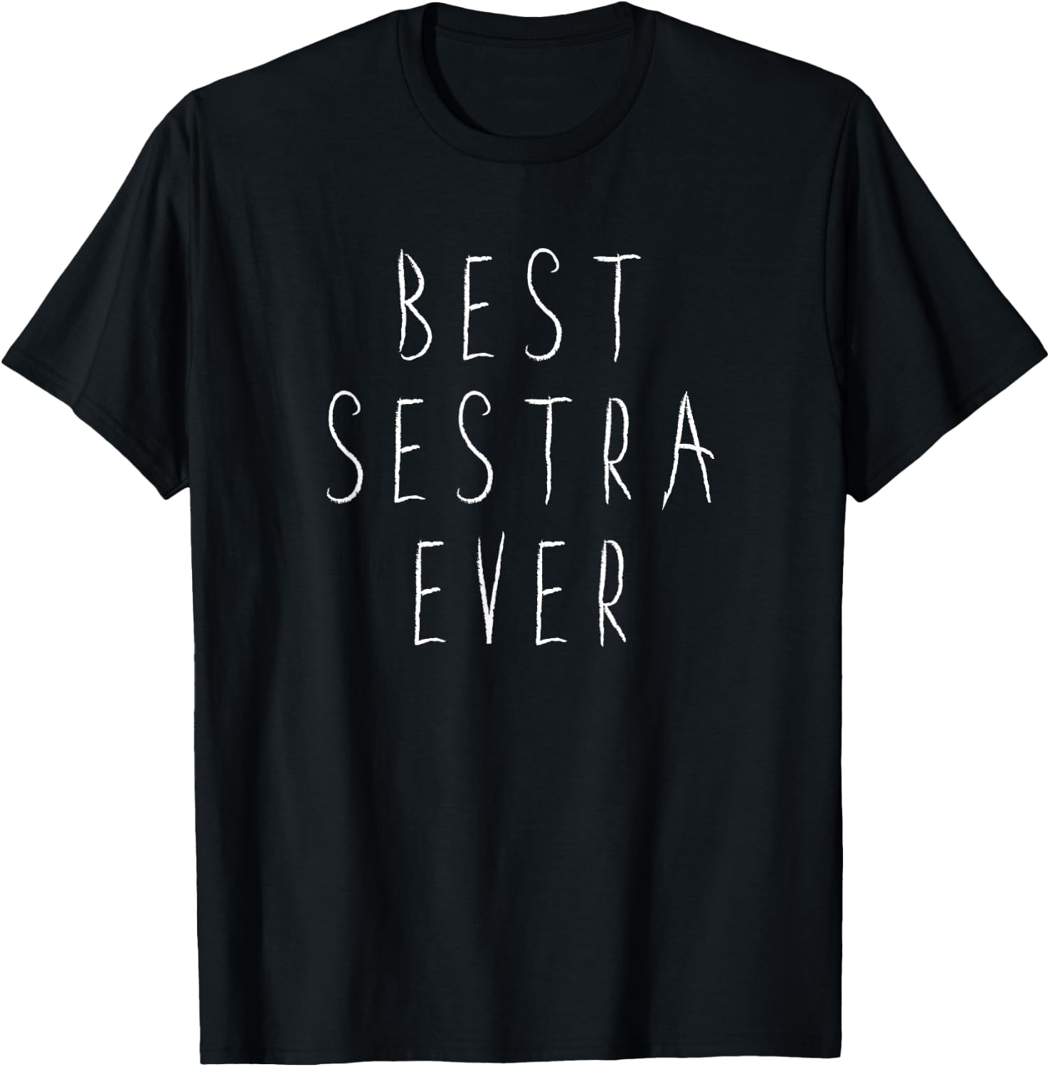 Best Sestra Ever Shirt - Cool Slavic Sister Gift T-Shirt - T-Shirt | Black