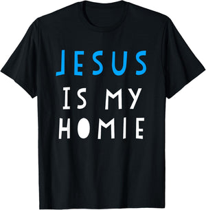 Jesus Is My Homie Funny Quote T-Shirt - T-Shirt | Black