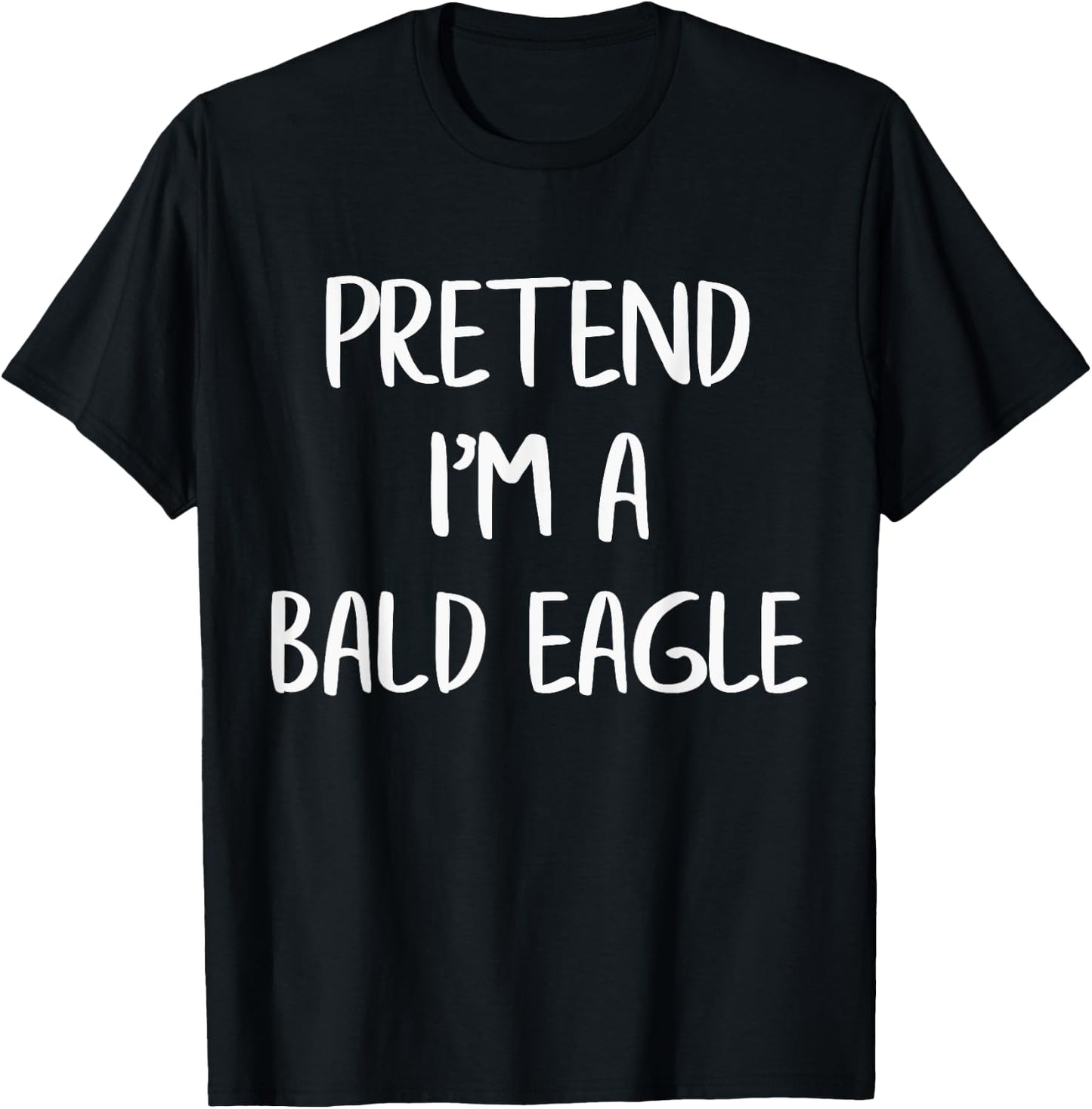 Pretend I'm A Bald Eagle Funny Lazy Halloween Costume Party T-Shirt - T-Shirt | Black