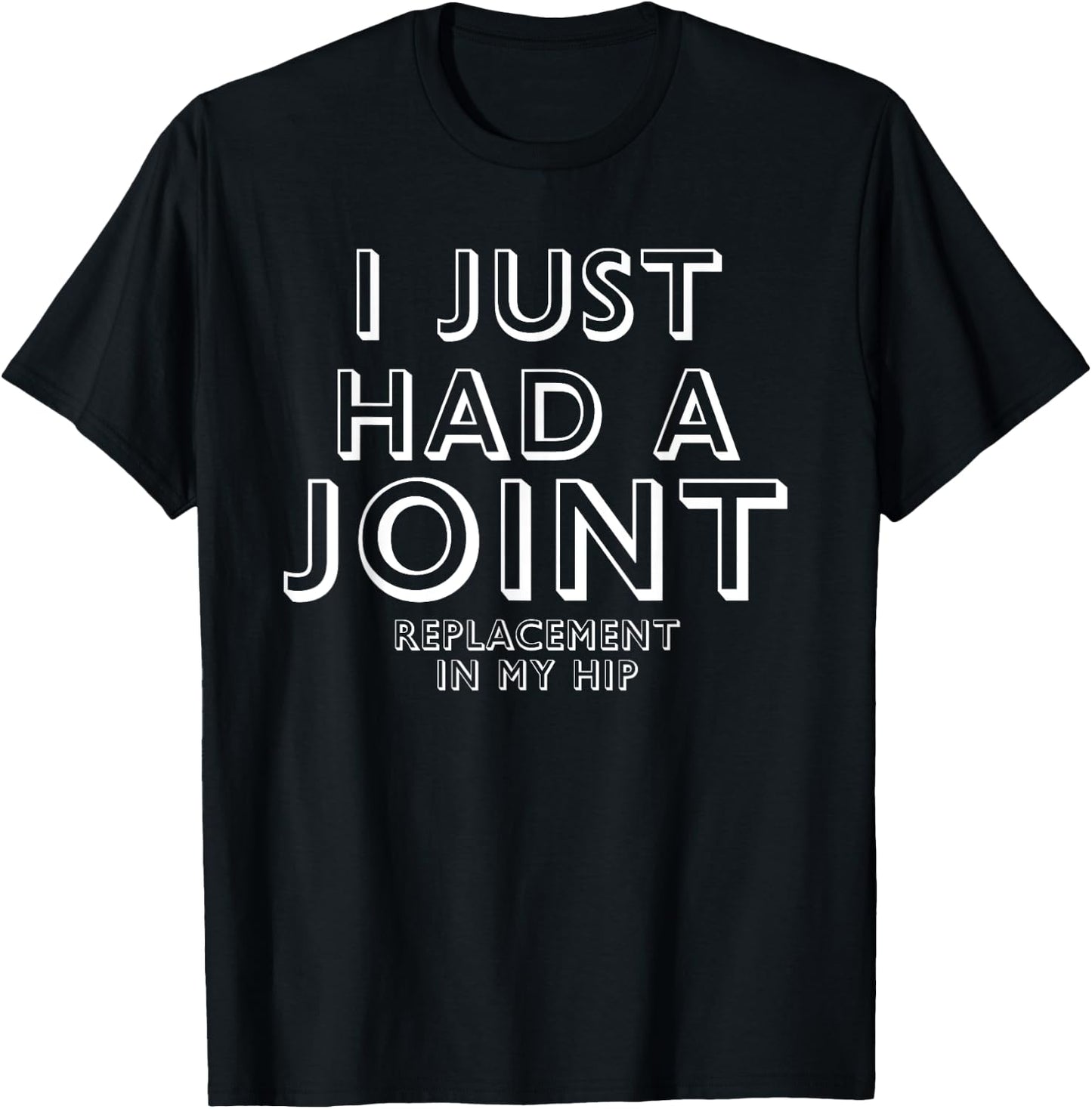 Hip Replacement Gift: Funny Joint Replacement Gift T-Shirt - T-Shirt | Black