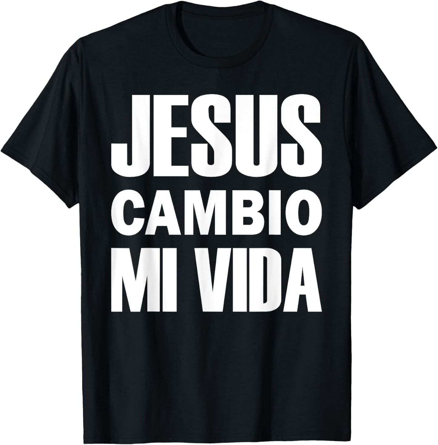 Jesus Cambio Mi Vida Christ in Spanish Christian T-Shirt - T-Shirt | Black