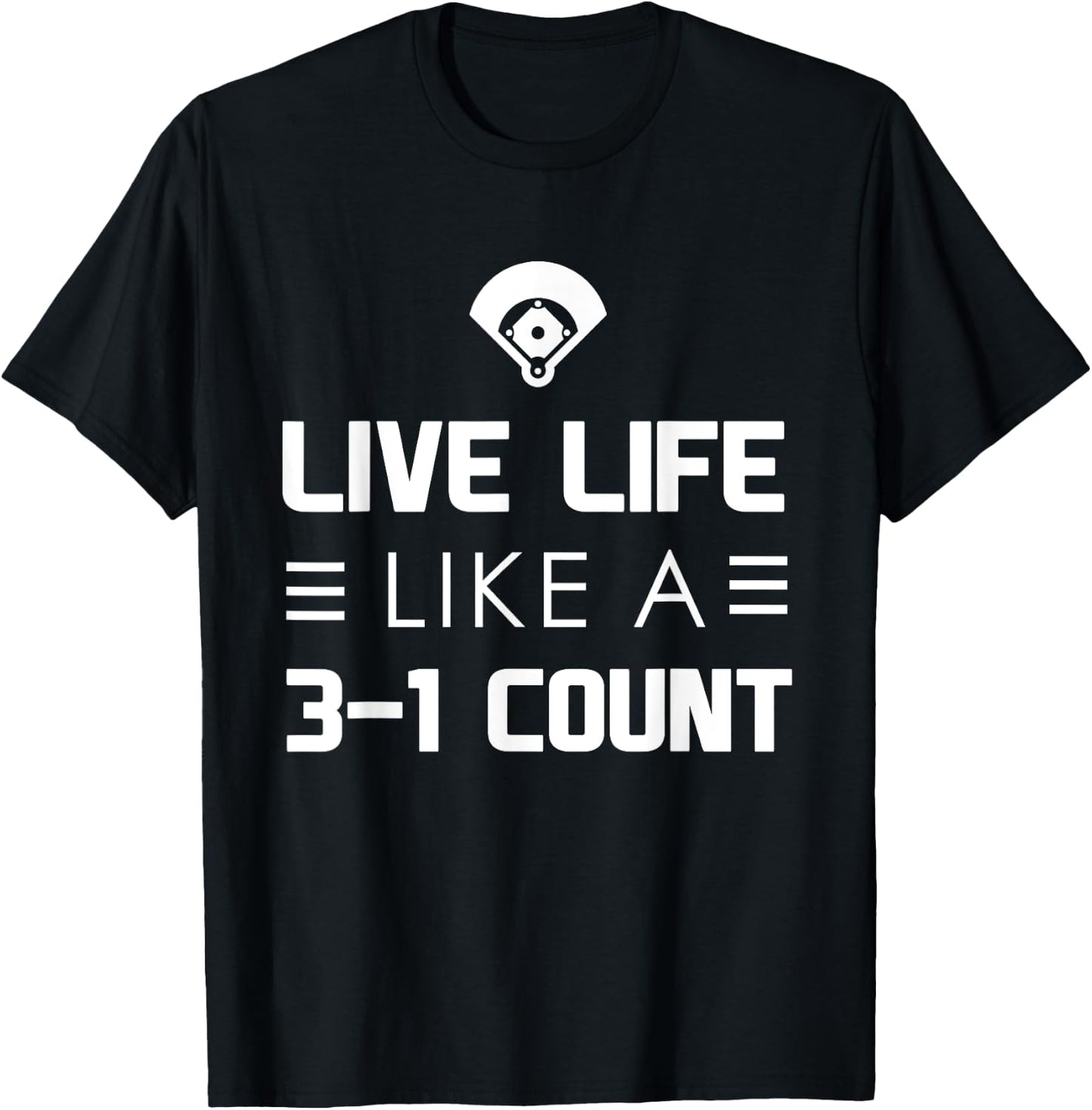 Fan Designed: Live life like a 3-1 count T-Shirt - T-Shirt | Black