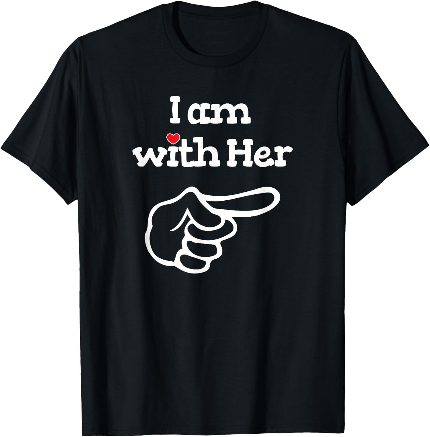 I am with Her Matching Couple Shirts Outfits for Couples T-Shirt - T-Shirt | Black