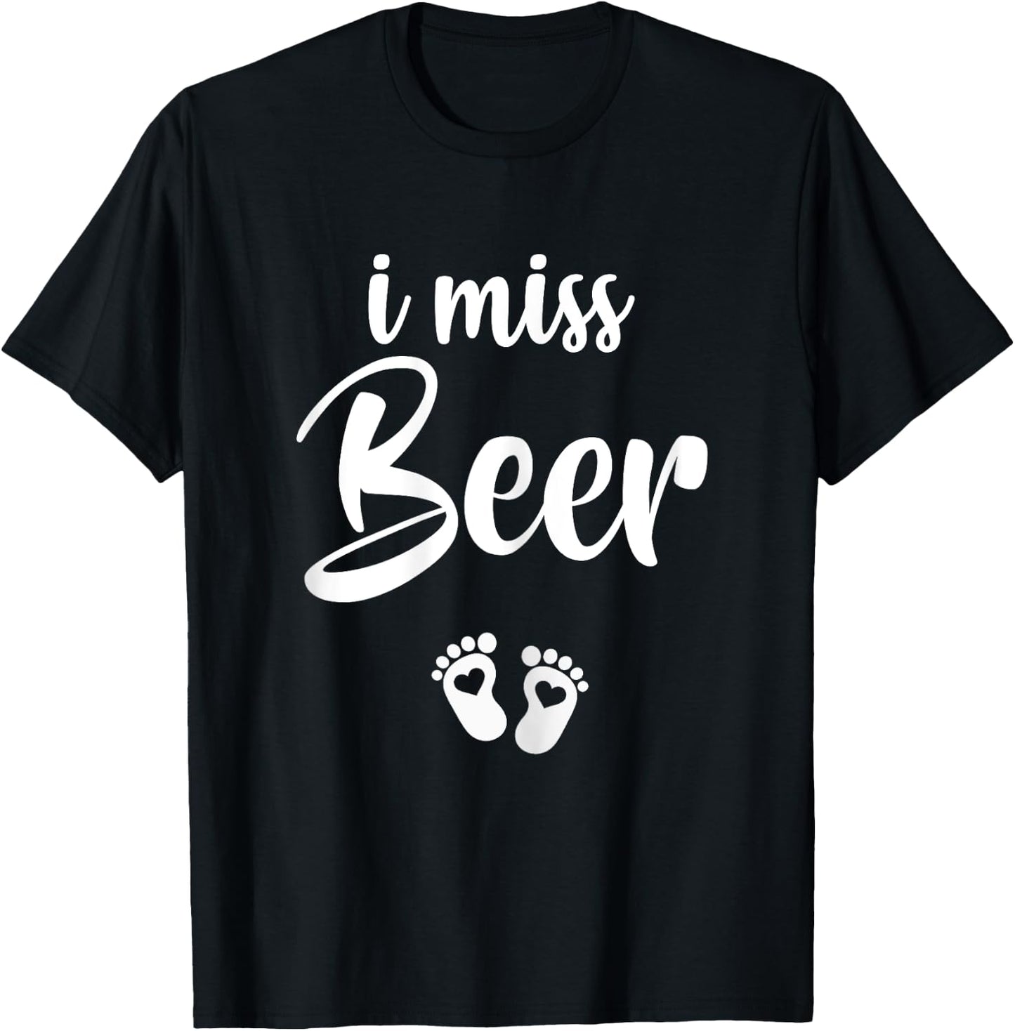 I Miss Beer Pregnancy Pregnant Announcement Gift T-Shirt - T-Shirt | Black