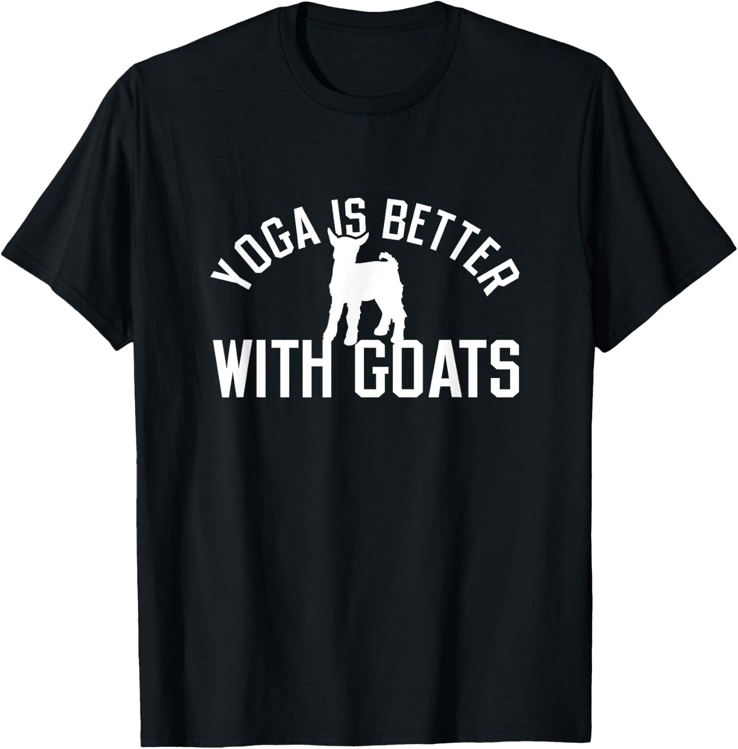 Yoga Is Better With Goats Funny Goat Yoga T-Shirt - T-Shirt | Black