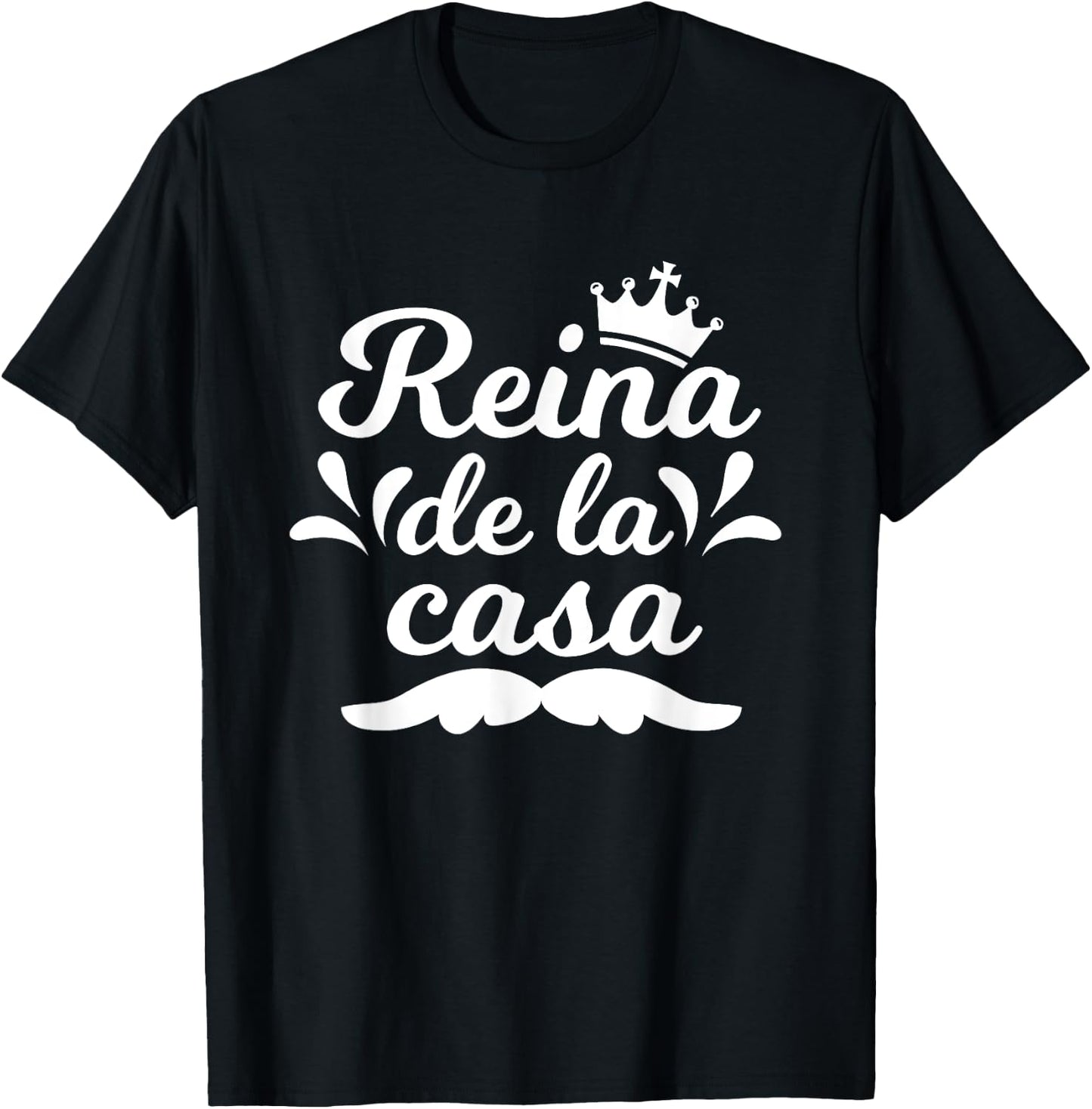 Reina De La Casa Shirt Spanish House Queen Gift T-Shirt - T-Shirt | Black