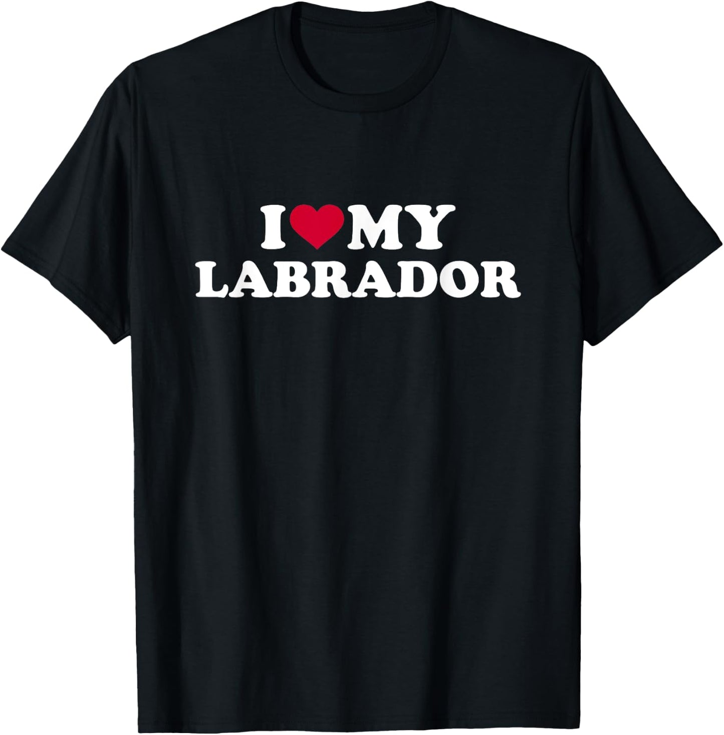 I love my Labrador T-Shirt - T-Shirt | Black