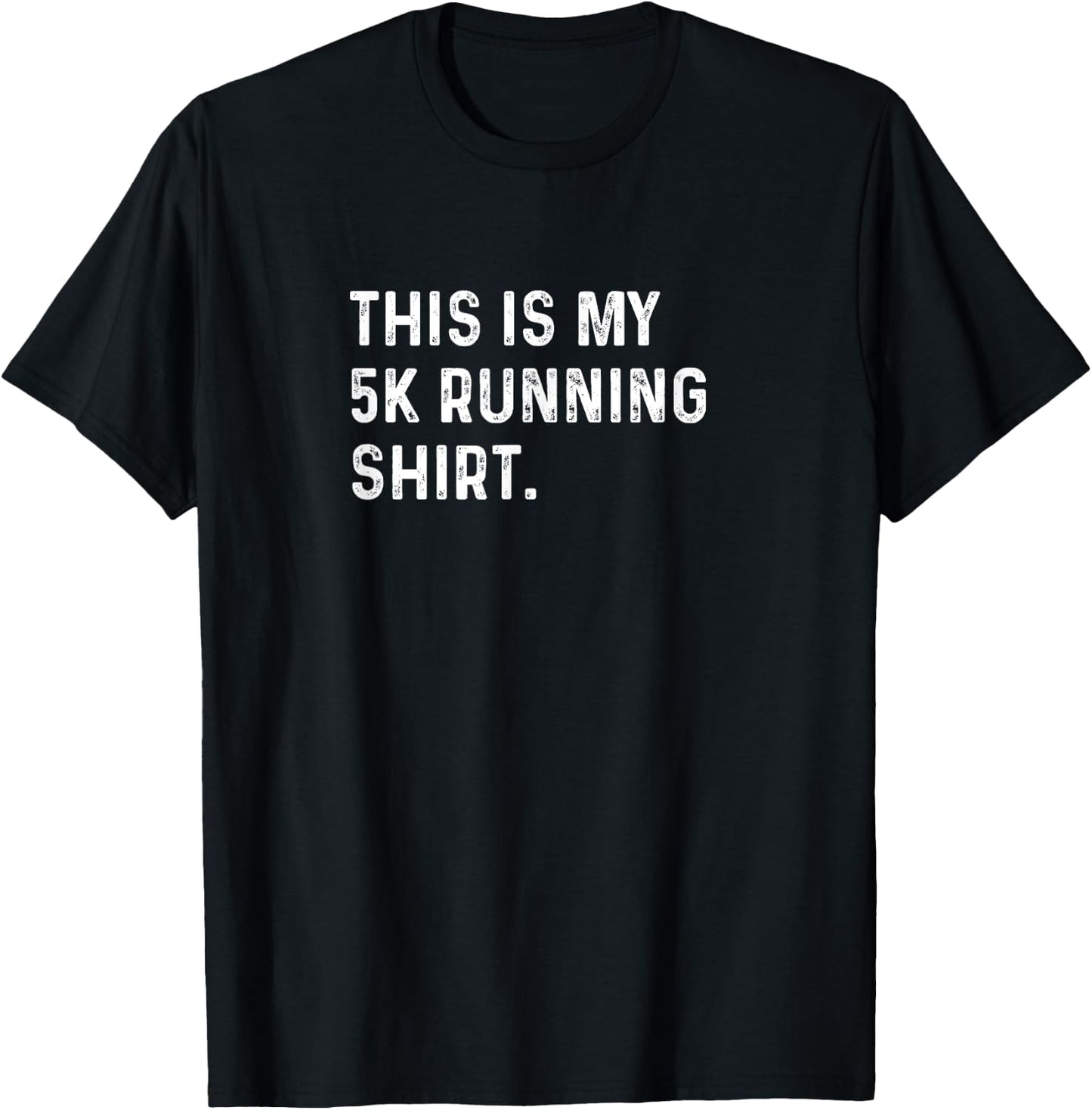 This Is My 5k Running Shirt - Run Runner Jog Exercise T-Shirt - T-Shirt | Black